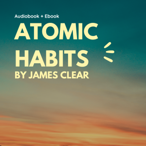 Atomic Habits | Audiobook + Ebook + Summary