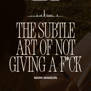 The Subtle Art of Not Giving a F*ck | Audiobook + Ebook + Summary