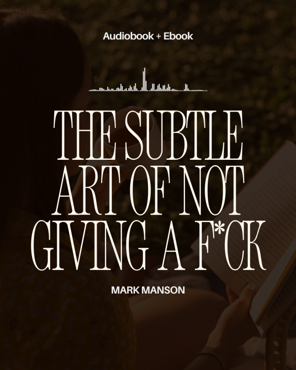 The Subtle Art of Not Giving a F*ck | Audiobook + Ebook + Summary